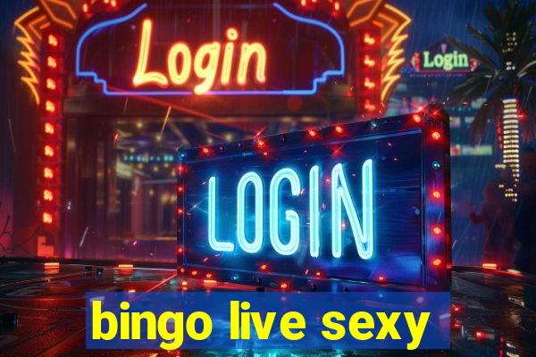 bingo live sexy